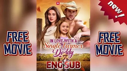 💜☯️ [Soon] In Love with a Single Farmer-Daddy #reelshort HD NEW Movie