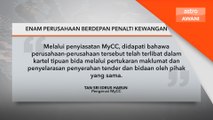 Enam perusahaan berdepan penalti kewangan kes kartel tipuan bida - MyCC