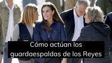 Cómo actúan los guardaespaldas de los Reyes