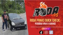 RODA PANAS QUICK CHECK : PERODUA VIVA X-GARAGE