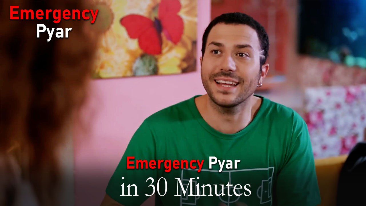 Emergency Pyar in 30 Minutes #69