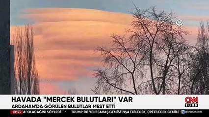 MEST ETTİ! Havada 'mercek bulutları' var