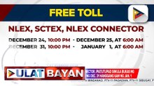 NLEX, SCTEX, at NLEX connector, may libreng toll sa Dec. 24-25  at Dec. 31-Jan. 1 | ulat ni Gab Villegas