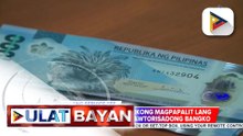 BSP, pinaalalahanan ang publikong libre ang pagpapalit ng bagong banknote o pera