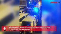 Beyoğlu’nda ilaçlama faciası! Aynı aileden 5 kişi hastaneye kaldırıldı