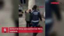 Samsun’da fuhuş operasyonları! 166 kişiye adli işlem uygulandı