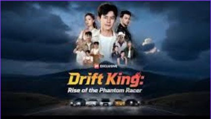 [Hot 2025] Drift King- Rise oft he Phantom Racer Full Mo vie