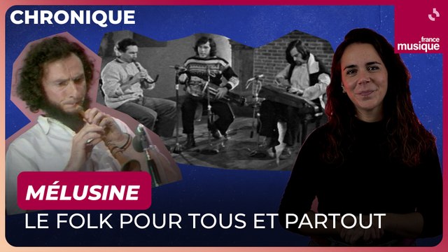 Mélusine, le trio du folk français des années 70 - La chronique d'Aliette de Laleu