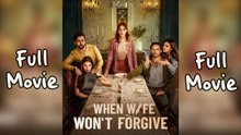 [New] When Wife Won't Forgive - Full Movie