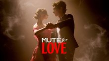 Mute For Love (NEW) - FULL [Eng Sub]