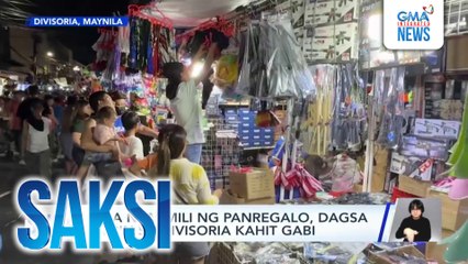 Mga namimili ng panregalo, dagsa pa rin sa Divisoria kahit gabi | Saksi