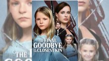 🔥 🔥 [Hot 2026] The Final Goodbye to the Closest Kin #FullMovie🏆