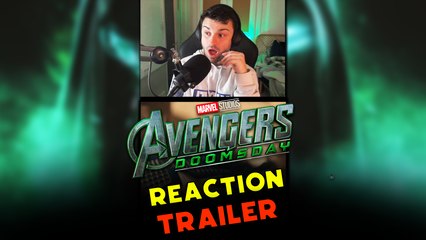 RÉACTION TRAILER I - AVENGERS DOOMSDAY !