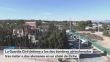 La Guardia Civil detiene a los dos hombres atrincherados tras matar a dos alemanes en un chalé de Elche
