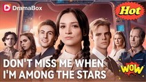 Don't Miss Me When I'm Among the Stars (2025) - FULL