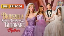Bridezilla, Never Provoke the Billionaire Mother - Web Dramma [Eng Sub]