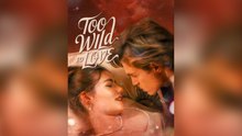 Too Wild to Love Full Movie