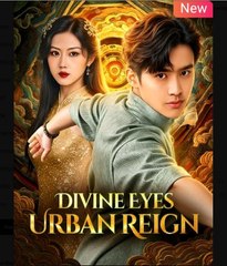 Divine Eyes Urban Reign Chinese Drama - #EnglishSub #fullmovie