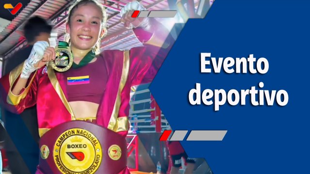 Deportes VTV | Norkis “La Bachaca” Carrreño se coronó Campeona Nacional Profesional de boxeo