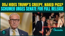 Epstein Files BREAKING: Schumer DEMANDS Legal Action Against DOJ Over Unreleased Trump’s NAKED Pics