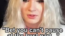 Bet you can't pause at the best part...