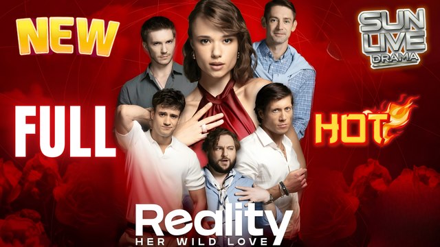 Her Wild Love Reality Full HD Short Drama I Best ShortFilms Hot Billionaire CEO Dark Love Emotional Romance Series 2025