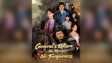General's Return No Mercy, No Forgiveness