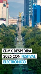 CDMX tendrá "la fiesta electrónica más grande del mundo" para despedir el 2025: ¿Quiénes tocarán?