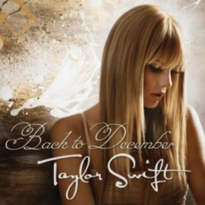 Back To December - Taylor Swift (2010)2nd singl...