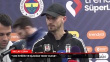 Vaclav Cerny: Çok istedik ve kazanan taraf olduk