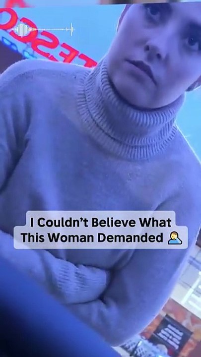I Couldn’T Believe What This Woman Demanded 🤦‍♂️