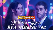 Falling In Love By A Mistaken Vow & Detailed Version