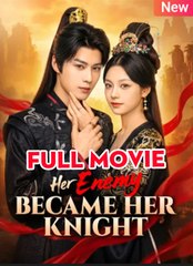 Her Enemy Became Her Knight
