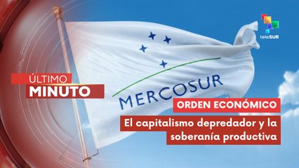 Análisis sobre la crítica del Mercosur al parasitismo económico de EE.UU.