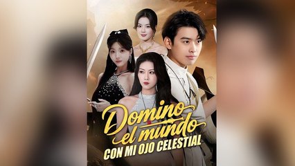 Domino el Mundo Con Mi Ojo Celestial  Completo En Español Full Movie.