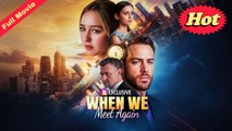 When We Meet Again Full Version 💞 Pure