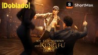 Mi Mamá CEO y mi Papá Kung Fu (Doblado) #ShortF