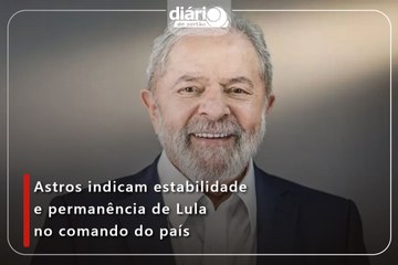 Astros indicam estabilidade e permanência de Lula no comando do país