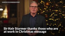 Sir Keir Starmer thanks those who are at work in Christmas message