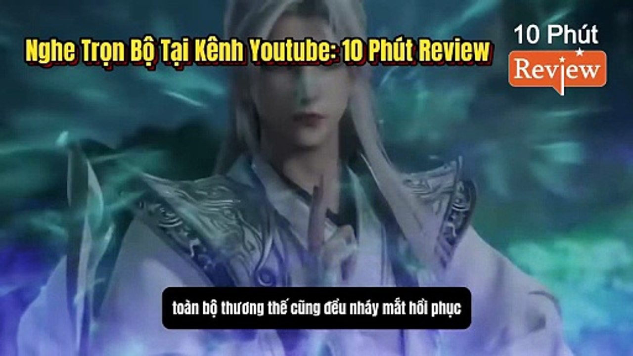 Tiên Nghịch Tập 246~248: Sát Cục Chém Toái Niết...