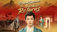 [EngSub] Crowned Supreme The Absolute Returns