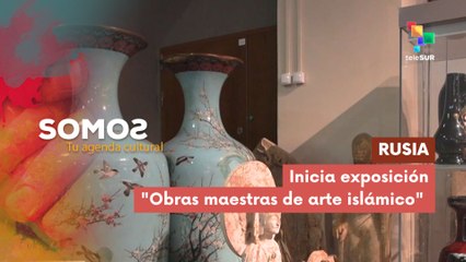 Rusia: Inicia exposición "Obras maestras de arte islámico" SOMOS 23-12-2025