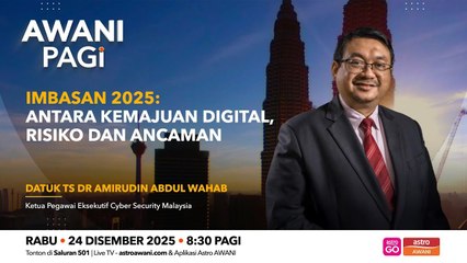 AWANI Pagi:  Imbasan 2025 | Antara kemajuan digital, risiko dan ancaman