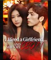 I Hired a Girlfriend and She's My CEO Chinese Drama - English Sub