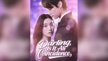 Darling, Is It All Coincidence - Full Movie 2025