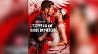 L'amour est une Danse Dangereuse | Film complet