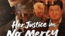 Her Justice Has No Mercy#Full Episode