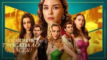 A Herdeira foi Trocada ao Nascer (Dublado) Completo