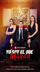 [Finalizado] Yo Soy El Que Manda Episodio completo