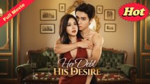[EngSub] Her Debt His Desire